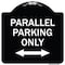Signmission Parallel Parking Only with Bidirectional Arrow Heavy-Gauge Aluminum Architectural Sign A-DES-BW-1818-23506 - alternate 1